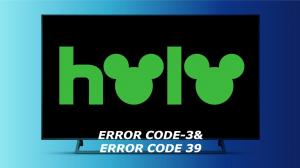 Hulu Error Code -3 and  Hulu Error Code 39 Solutions