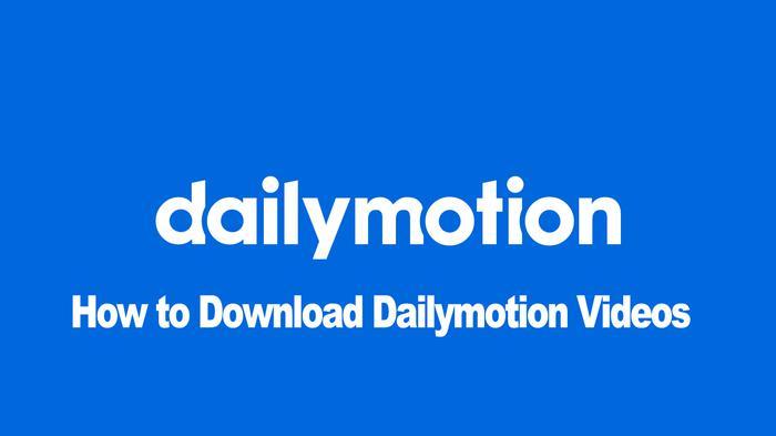 how to download video from dailymotion