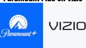How to Activate Paramount Plus on Vizio