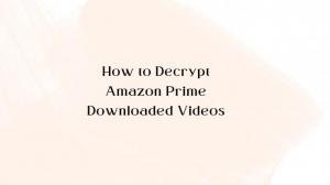 エンターテインメントの鍵を開けよう：Amazonプライム・ダウンロード・ビデオを復号化する方法