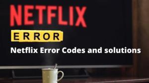 Netflix Fel och hur man fixar dem?